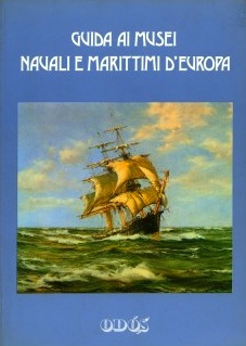 Guida ai musei navali e marittimi d'Europa