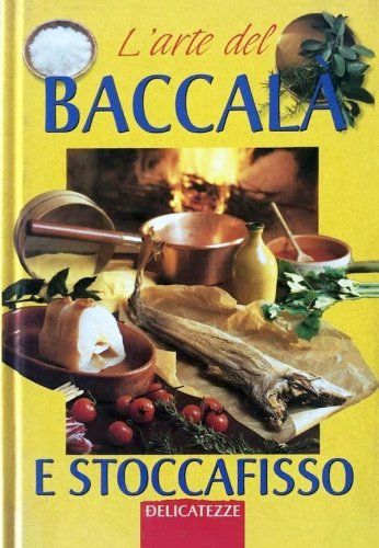 Arte del baccalà e stoccafisso