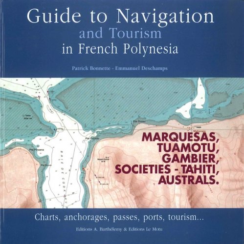 Guide to navigation and tourism in french Polynesia