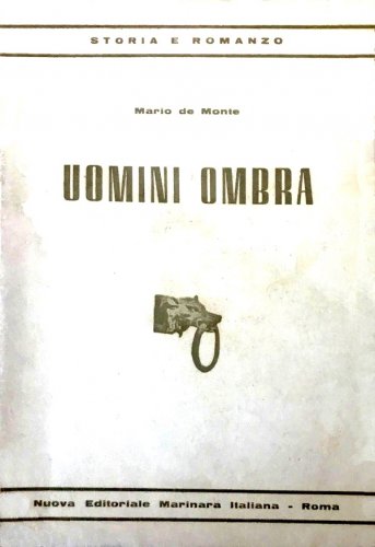 Uomini ombra 1939-1943