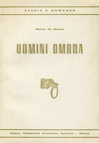 Uomini ombra 1939-1943