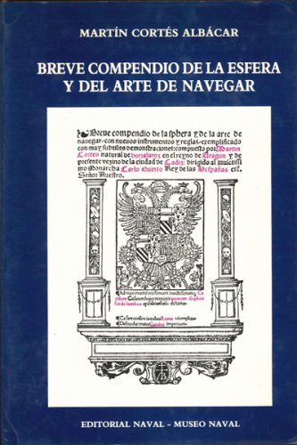 Breve compendio de la esfera y del arte de navegar