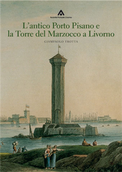 Antico Porto Pisano e la Torre del Marzocco a Livorno