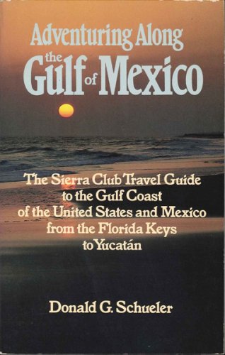 Adventuring along the Gulf of Mexico