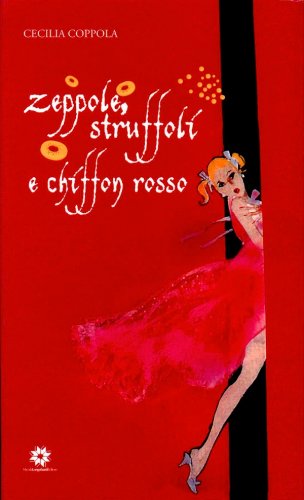 Zeppole, struffoli e chiffon rosso