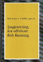 Engineering for offshore fish farming