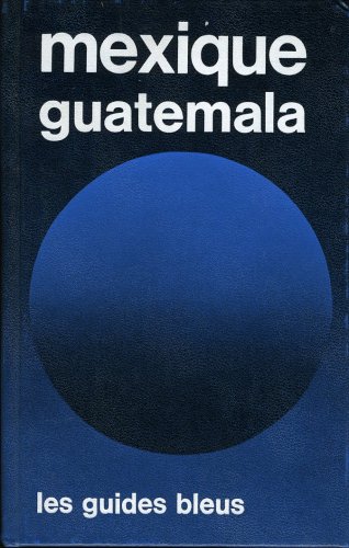 Mexique Guatemala