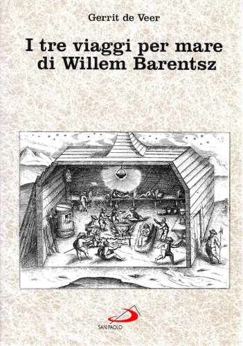 Tre viaggi per mare di Willem Barentsz