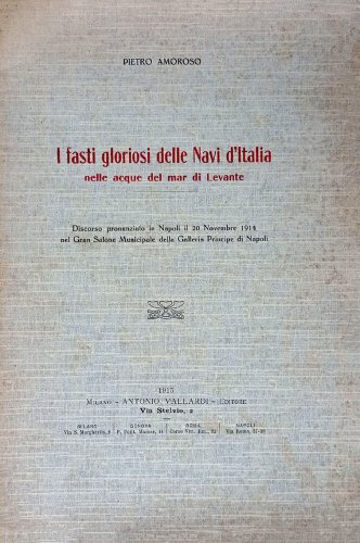 Fasti gloriosi delle navi d'Italia nelle acque del Mar di Levante