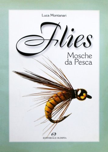 Flies - mosche da pesca