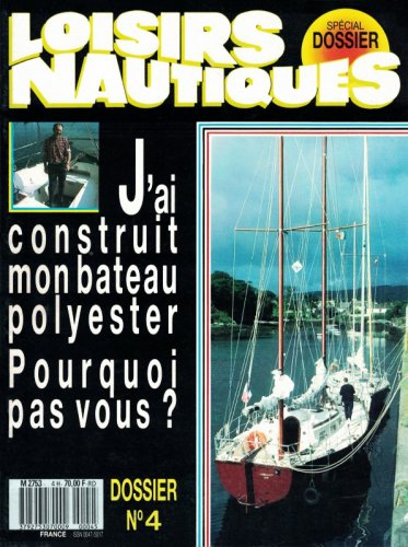 J'ai construit mon bateau polyester, pourquoi pas vous