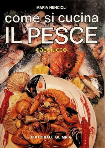 Come si cucina il pesce - Cacciucco