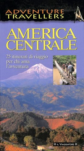 America centrale - adventure travellers