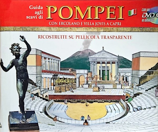 Guida agli scavi di Pompei con Ercolano e villa Jovis a Capri