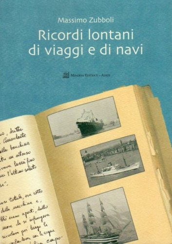 Ricordi lontani di viaggi e di navi