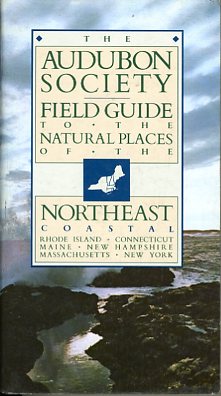 Audubon Society field guide to the natural places of the NorthEast Coastal