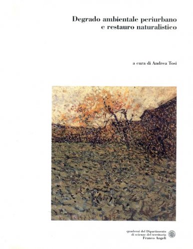 Degrado ambientale e periurbano e restauro naturalistico