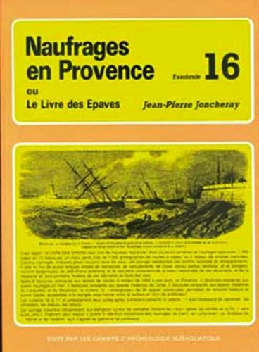 Naufrages en Provence ou le livre des epaves vol.16