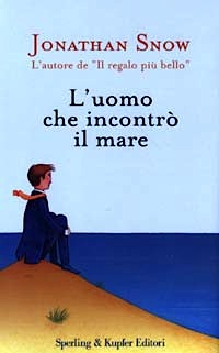Uomo che incontrò il mare
