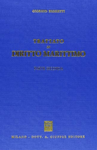 Trattato di diritto marittimo - parte I