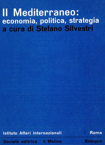 Mediterraneo: economia, politica, strategia