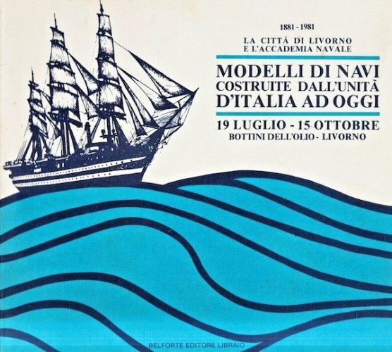 Modelli di navi costruite dall'unità d'Italia ad oggi