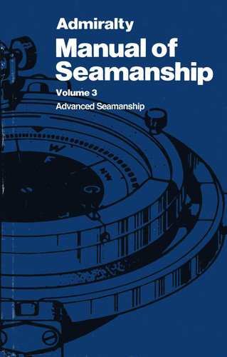 Admiralty manual of seamanship vol.3