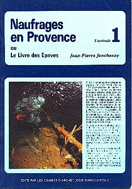 Naufrages en Provence ou le livre des epaves vol.1