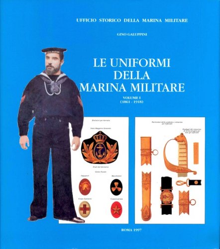 Uniformi della Marina Militare vol.1 1861-1918