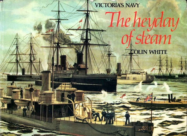 Victoria's navy the heyday of steam