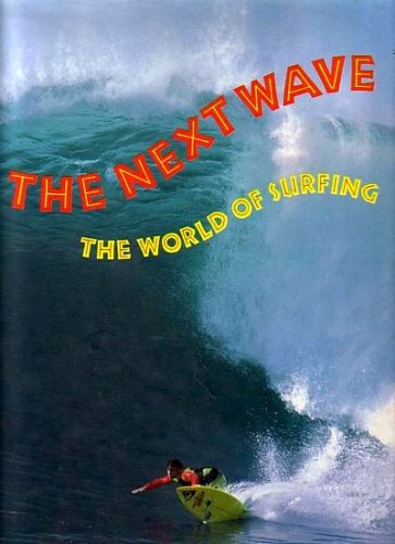 Next wave the world of surfing