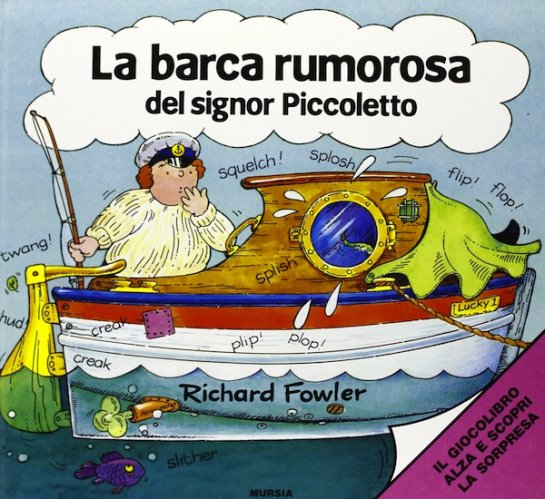 Barca rumorosa del signor Piccoletto