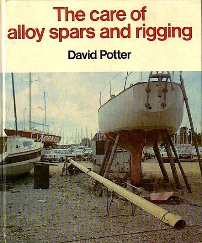 Care of alloy spars and rigging