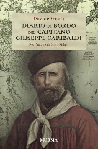 Diario di bordo del Capitano Giuseppe Garibaldi