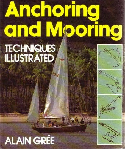 Anchoring and mooring techniques illustrated