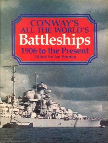 Conway's all the world's battleships 1906 to the present