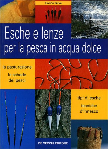 Esche e lenze per la pesca in acqua dolce