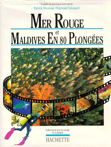 Mer Rouge et Maldives en 80 plongées