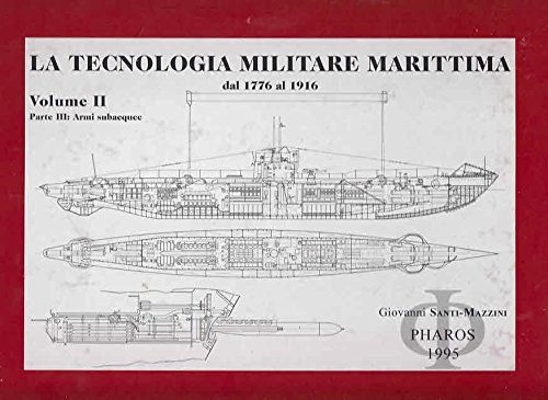 Tecnologia militare marittima dal 1776 al 1916 vol.II
