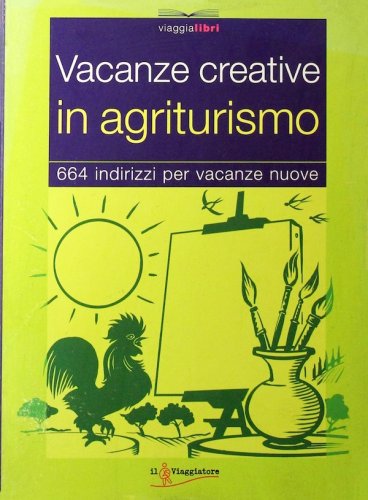 Vacanze creative in agriturismo