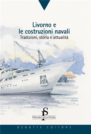 Livorno e le costruzioni navali
