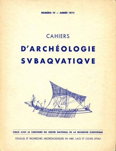 Cahiers d'archeologie subaquatique IV