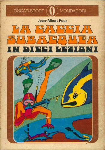 Caccia subacquea in 10 lezioni