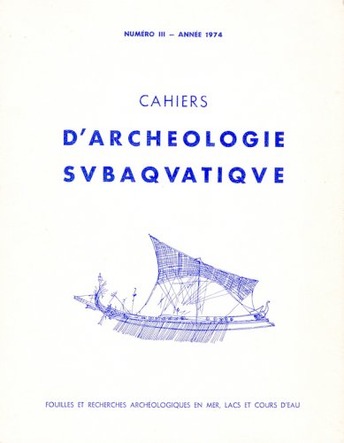 Cahiers d'archeologie subaquatique III