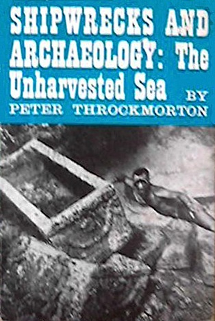 Shipwrecks and archaeology: the unharvested sea