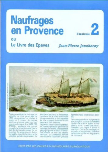 Naufrages en Provence ou le livre des epaves vol.2