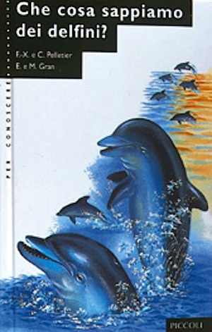 Che cosa sappiamo dei delfini?
