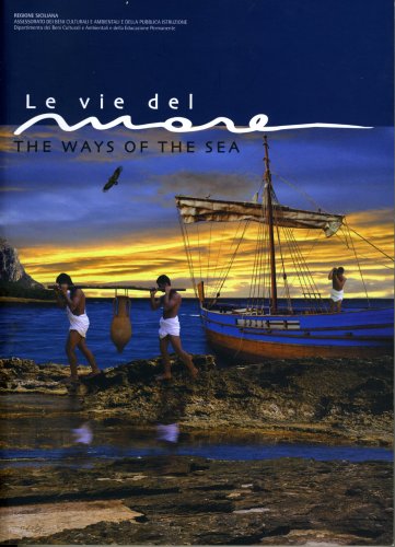 Vie del mare - the ways of the sea