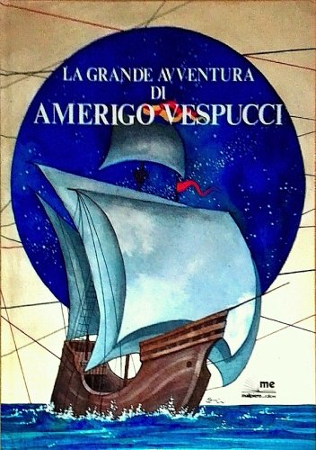 Grande avventura di Amerigo Vespucci