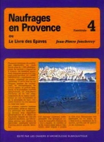 Naufrages en Provence ou le livre des epaves vol.4